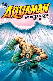 Aquaman by peter david book one. Issue 0-8 cover image