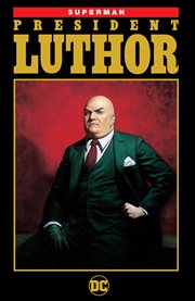 Superman. President Luthor cover image