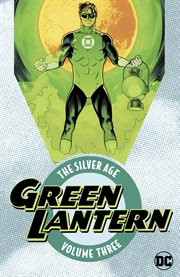 Green lantern: the silver age vol. 3. Volume 3, issue 23-35 cover image