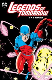 Legends of tomorrow: the atom cover image