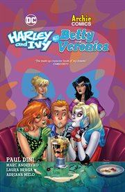 Harley & Ivy meet Betty & Veronica. Issue 1-6 cover image