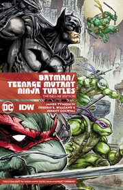 Batman/teenage mutant ninja turtles deluxe edition. Issue 1-6 cover image