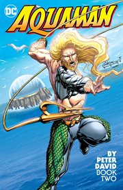 Aquaman by peter david book two. Issue 9-20 cover image