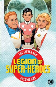 Legion of Super-Heroes, the Silver Age omnibus. Volume 1 cover image
