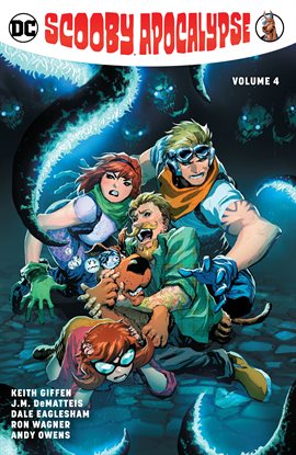 Cover image for The Scooby Apocalypse Vol. 4
