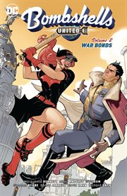 Bombshells: united vol. 2: war bonds. Volume 2, issue 7-12 cover image