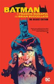Batman by francis manapul & brian buccellato deluxe edition. Issue 30-40 cover image