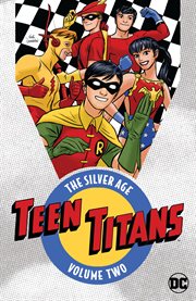 Teen titans: the silver age vol. 2. Volume 2, issue 12-24 cover image
