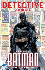 Detective Comics : 80 years of Batman cover image