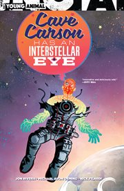 Cave carson has an interstellar eye. Issue 1-6 cover image