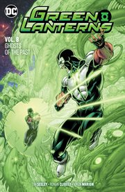 Green lanterns vol. 8: ghosts of the past. Volume 8, issue 42-49 cover image