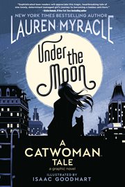 Under the moon : a Catwoman tale cover image