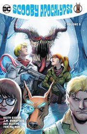 Scooby apocalypse. Volume 5, issue 25-30