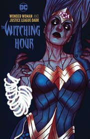 Wonder Woman and Justice League Dark. The witching hour cover image