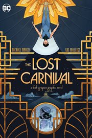 The lost carnival : a Dick Grayson graphic novel