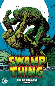 Swamp Thing : the Bronze Age omnibus. Volume 2, issue 14-24 cover image