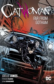 Catwoman. Volume 2, issue 7-13, Far from Gotham cover image