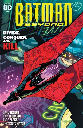 Cover image for Batman Beyond Vol. 6: Divide, Conquer, and Kill