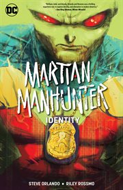 Martian Manhunter : identity. Issue 1-12