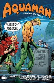 Aquaman: the death of a prince. Issue 57-63 cover image