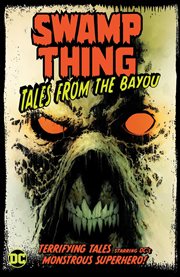 Swamp thing: tales from the bayou cover image