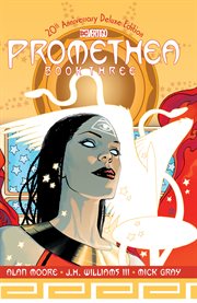 Promethea: the 20th anniversary deluxe edition book three. Issue 24-32 cover image