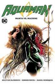 Aquaman. Volume 3, issue 53-57, Manta vs. Machine cover image