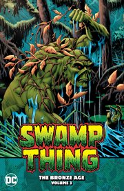 Swamp thing: the bronze age. Volume 3, issue 1-19 cover image