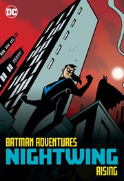 Batman adventures: nightwing rising cover image