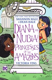 Diana and Nubia : princesses of the Amazons cover image