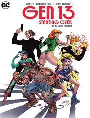 Gen 13: starting over the deluxe edition. Issue 0-5 cover image