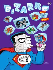 Bizarro comics : the deluxe edition