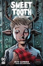 Sweet Tooth, the return. Issue 1-6 cover image