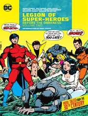 Legion of super-heroes: before the darkness. Issue 272-283