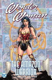 Wonder Woman : 80 years of the Amazon warrior