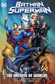 Batman/Superman : the archive of worlds. Issue 16-21 cover image