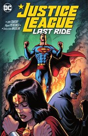 Justice League : last ride. Issue 1-7 cover image