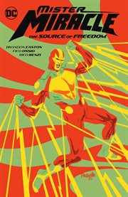 Mister Miracle : the source of freedom. Issue 1-6