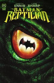 Batman : reptilian. Issue 1-6 cover image