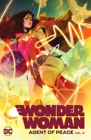 Wonder woman: agent of peace. Volume 2 cover image