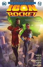 Icon & Rocket, season one. Issue 1-6