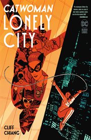 Catwoman: lonely city : Lonely City cover image