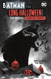 Batman: the long halloween deluxe edition the prequel: haunted knight cover image