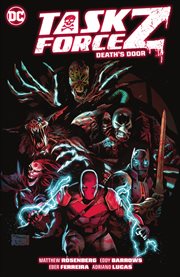 Task Force Z. Volume 1, issue 1-6, Death's door cover image