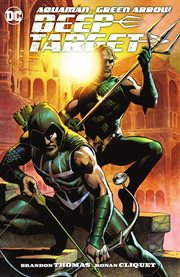 Aquaman/Green Arrow : deep target. Issue 1-7 cover image