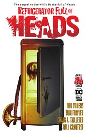 Refrigerator full of heads. Issue 1-6 cover image