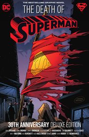 The death of superman 30th anniversary deluxe edition : Death of Superman cover image
