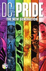 DC Pride: The New Generation : The New Generation cover image