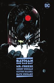 Batman - One Bad Day: Mr. Freeze : One Bad Day