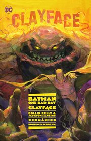 Batman: One Bad Day: Clayface cover image